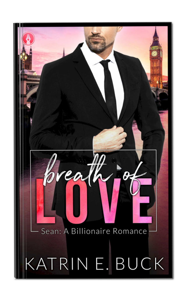 Breath of Love – Sean von Katrin Emilia Buck. Liebesroman, Billionaire Romance